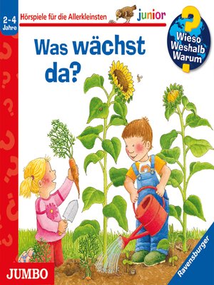 cover image of Was wächst da? [Wieso? Weshalb? Warum? JUNIOR Folge 22]